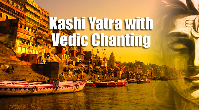 Kashi Yatra with Vedic Chanting